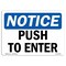Signmission OSHA Notice, 5" Height, Push To Enter Sign, 7" X 5", Landscape OS-NS-D-57-L-17926 - alternate 1